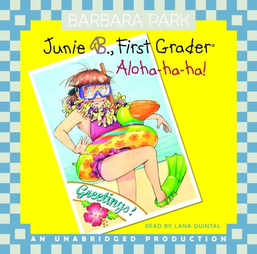 Junie B., First Grader: Aloha-Ha-Ha: Junie B. Jones #26