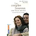 Les couples heureux ont leurs secrets : Les sept lois de la r�ussite