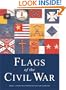 Flags of the Civil War (Special Editions (Military))