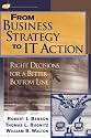 From Business Strategy to IT Action: Right Decisions for a Better Bottom Line