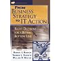 From Business Strategy to IT Action: Right Decisions for a Better Bottom Line
