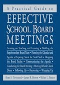 A Practical Guide to Effective School Board Meetings