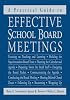A Practical Guide to Effective School Board Meetings
