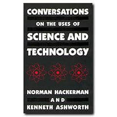 Conversations on the Uses of Science and Technology
