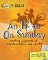An Hour on Sunday: Creating Moments of Transformation and Wonder