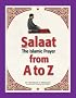 The Islamic Prayer from A to Z