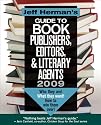 Jeff Herman's Guide To Book Publishers, Editors, & Literary Agents 2009: Who They Are! What They Want! How To Win Them Over!m19th Edition (Jeff Herman's ... Editors, Publishers, and Literary Agents)