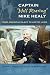 Captain "Hell Roaring" Mike Healy: From American Slave to Arctic Hero (New Perspectives on Maritime History and Nautical Archaeology)