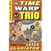 See You Later, Gladiator (Time Warp Trio) R/I (Time Warp Trio (Puffin Paperback))