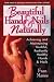 Beautiful Hands and Nails, Naturally by Fran Manos