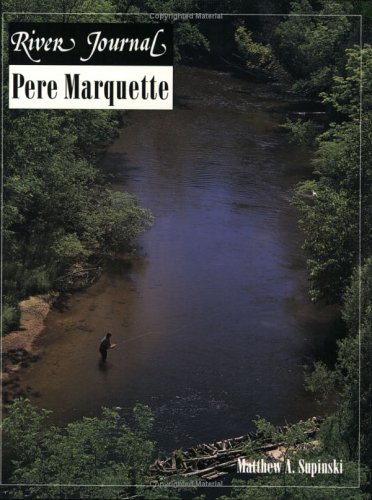 Pere Marquette (River Journal Series, No 8)