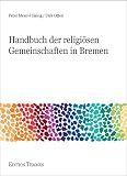 Handbuch der religi&ouml;sen Gemeinschaften in Bremen - Peter Meier-H&uuml;sing, Dirk Otten