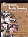 Community Health Nursing: Caring for the Public's Health