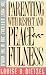 Parenting with Respect and Peacefulness: The Most Difficult Job in the World