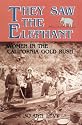 They Saw the Elephant: Women in the California Gold Rush