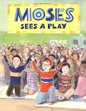 Moses Sees a Play (Moses Goes to)