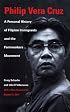 Philip Vera Cruz: A Personal History of Filipino Immigrants and the Farmworkers Movement