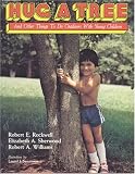 Hug A Tree: And Other Things To Do Outdoors With Young Children