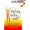 Minding the Temple of the Soul: Balancing Body, Mind, and Spirit Through Traditional Jewish Prayer, Movement, and... by Tamar Frankiel and Judy Greenfeld