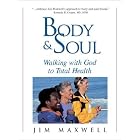 Body and Soul: Walking With God to Total Health by Jim Maxwell