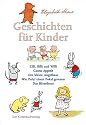 Geschichten für Kinder: Zilli, Billi und Willi - Guten Appetit - Der kleine Angsthase - Wie Putzi einen Pokal gewann - Das Bärenhaus