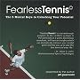 FearlessTennis: The 5 Mental Keys to Unlocking Your Potential (2 Disc Set)