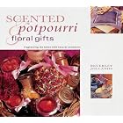Scented Potpourri and Floral Gifts: Gifts from Nature Series by  Beverley Jollands