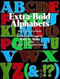 Extra-Bold Alphabets (Dover Pictorial Archive Series)