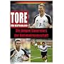 Tore für Deutschland - Die jungen Superstars der Nationalmannschaft
