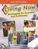 img - for Living Now Scans Activity Book: Strategies for Success and Fulfillment book / textbook / text book