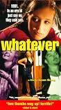 Whatever