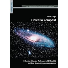 Celestia kompakt: Erkunden Sie den Weltraum in 3D-Qualit�t mit dem freien Astronomieprogramm