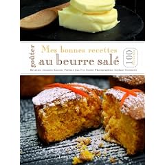 Mes bonnes recettes au beurre sal� : 100 recettes