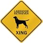 ONLY " LABRADOR RETRIEVER XING " CROSSING SIGN DOG