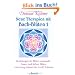 Neue Therapien mit Bach-Bl�ten, Bd.1, Beziehungen der Bl�ten zueinander, Innere und �u�ere Bl�ten, Auswertung anhand der zw�lf Schienen