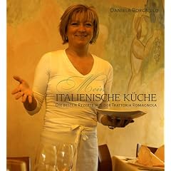 Meine italienische K�che: Die besten Rezepte aus der Trattoria Romagnola