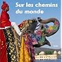 Sur les chemins du monde de Anne Laupr�te