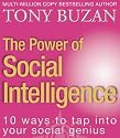 The Power of Social Intelligence: 10 Ways to Tap into Your Social Genius