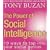 The Power of Social Intelligence: 10 Ways to Tap into Your Social Genius