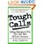 Tough Calls: Selling Strategies to Win Over Your Most Difficult Customers