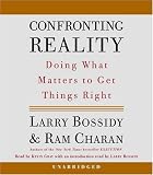 Confronting Reality: Doing What Matters to Get Things Right