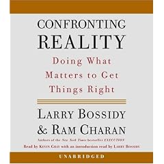 Confronting Reality: Doing What Matters to Get Things Right