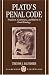 Plato's Penal Code: Tradition, Controversy, and Reform in Greek Penology (Clarendon Paperbacks)