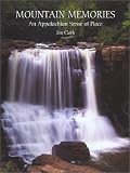 Mountain Memories: An Appalachian Sense of Place