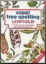 Lowveld: Including Kruger National Park (Sappi Tree Spotting)