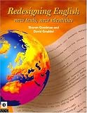 Redesigning English: New Texts, New Identities (English Language: Past, Present & Future)