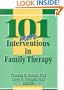 101 More Interventions in Family Therapy
