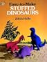 Easy-to-Make Stuffed Dinosaurs (Dover Needlework)
