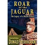 Roar of the Jaguar--The Legacy of a Mayan Prince
