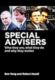 Special advisers : who they are, what they do and why they matter